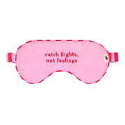 Dock & Bay Eye Mask - Catch Flights Not Feelings  - Preorder